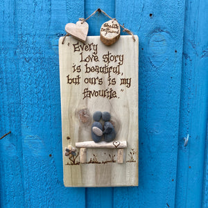PERSONALISED LOVE PLAQUE "EVERY LOVE STORY IS BEAUTIFUL....".
