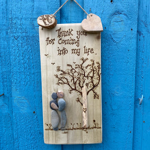 PERSONALISED LOVE PLAQUE "THANK YOU FOR COMING INTO MY LIFE".