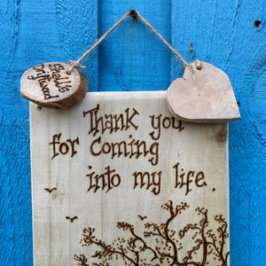 PERSONALISED LOVE PLAQUE "THANK YOU FOR COMING INTO MY LIFE".