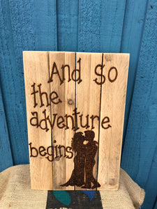PERSONALISED WEDDING SIGN " AND SO THE ADVENTURE BEGINS"