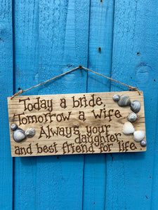 WEDDING SIGN /" TODAY A BRIDE.......