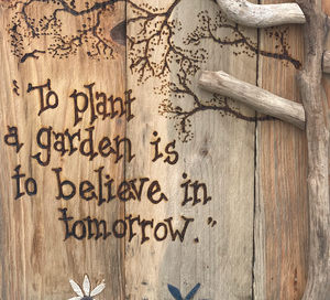PERSONALISED GARDENING WALLHANGING/ TO PLANT A GARDEN IS TO BELIEVE IN TOMORROW
